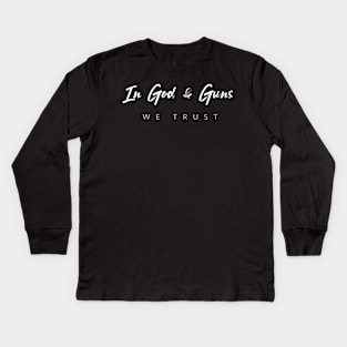 In God & Guns We Trust Kids Long Sleeve T-Shirt